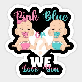 Pink or Blue We Love You Baby Reveal Sticker